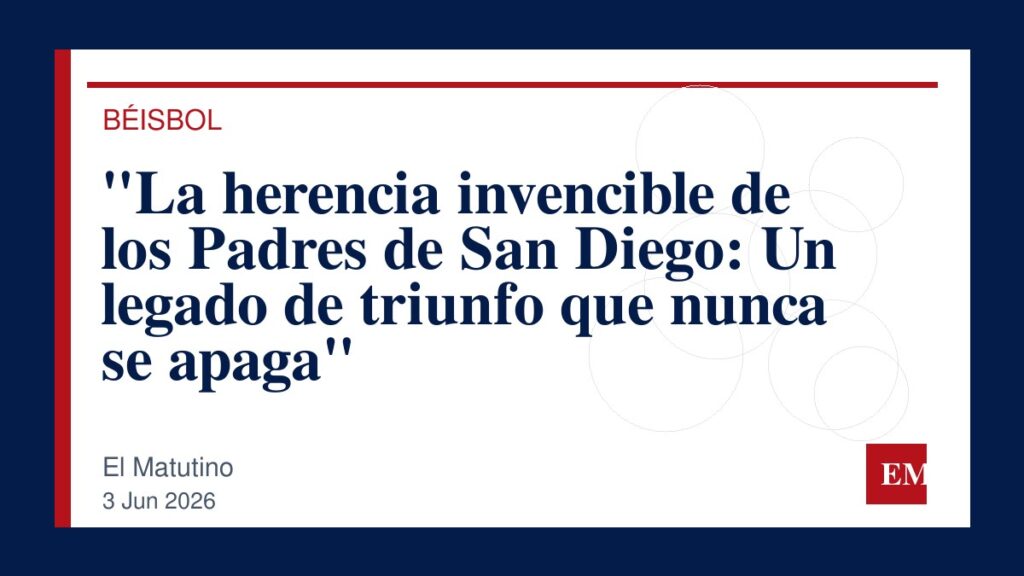 Imagen editorial de El Matutino para “La herencia invencible de los Padres de San Diego: Un legado de triunfo que nunca se apaga”