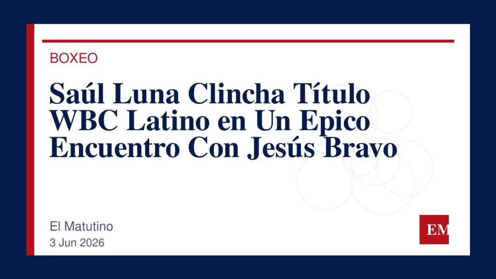 Imagen editorial de El Matutino para Saúl Luna Clincha Título WBC Latino en Un Epico Encuentro Con Jesús Bravo