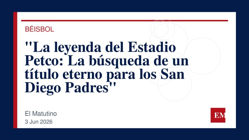 Imagen editorial de El Matutino para “La leyenda del Estadio Petco: La búsqueda de un título eterno para los San Diego Padres”