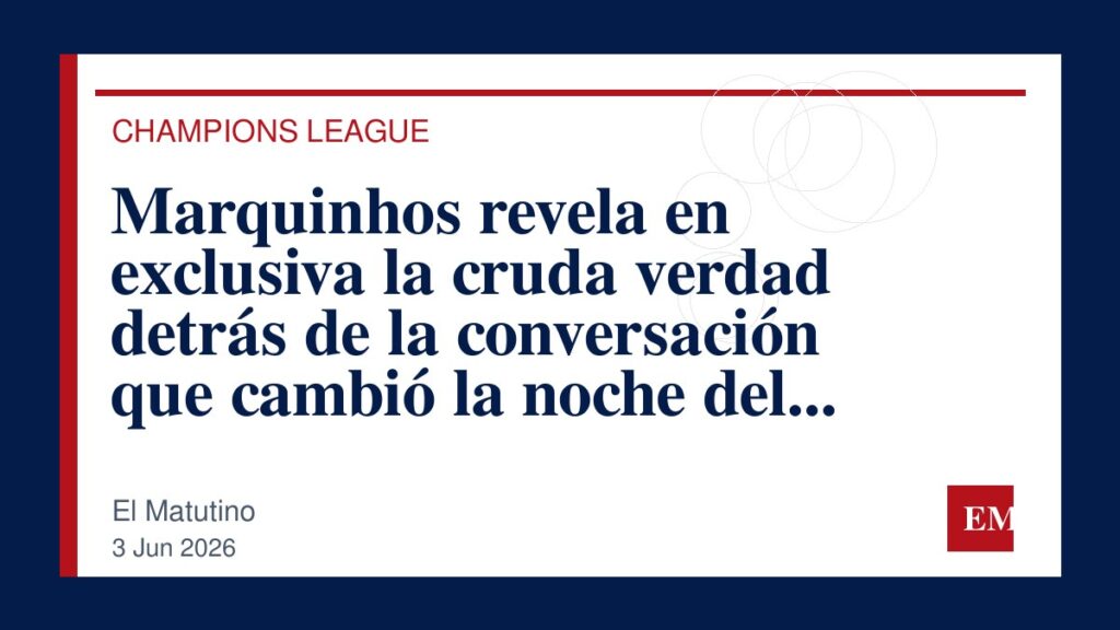 Imagen editorial de El Matutino para Marquinhos revela en exclusiva la cruda verdad detrás de la conversación que cambió la noche del PSG en la…