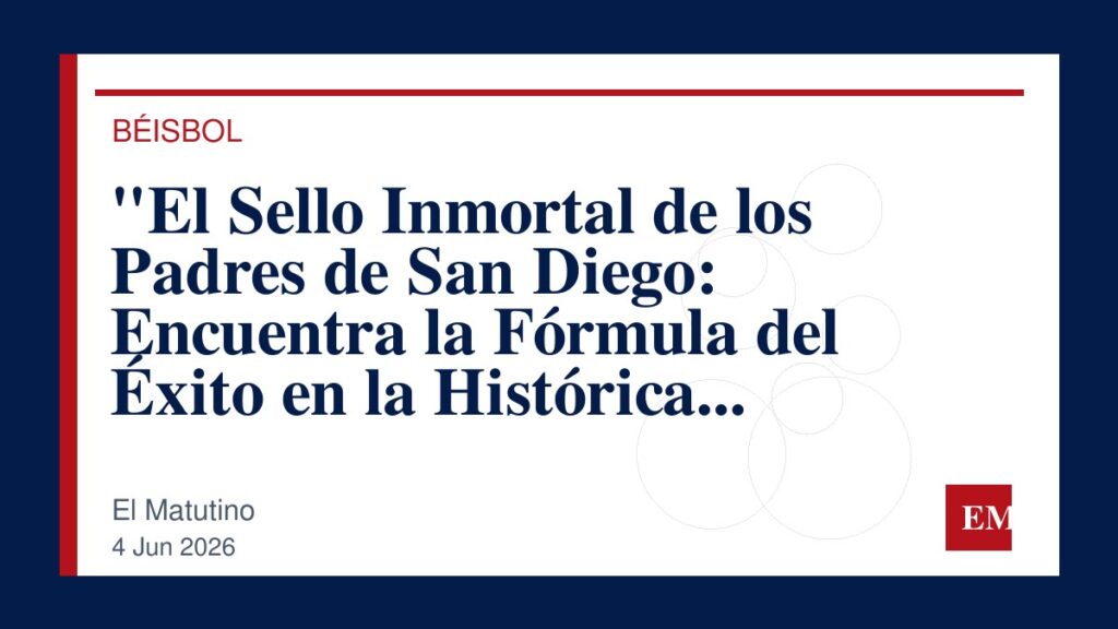 Imagen editorial de El Matutino para “El Sello Inmortal de los Padres de San Diego: Encuentra la Fórmula del Éxito en la Histórica Franchise”