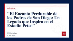 Imagen editorial de El Matutino para “El Encanto Perdurable de los Padres de San Diego: Un Legado que Inspira en el Estadio Petco”