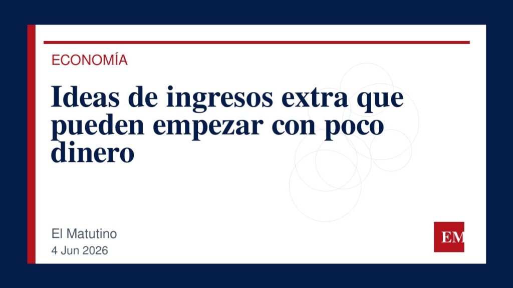Imagen editorial de El Matutino para Ideas de ingresos extra que pueden empezar con poco dinero