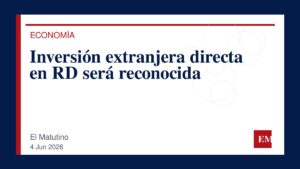 Imagen editorial de El Matutino para Inversión extranjera directa en RD será reconocida