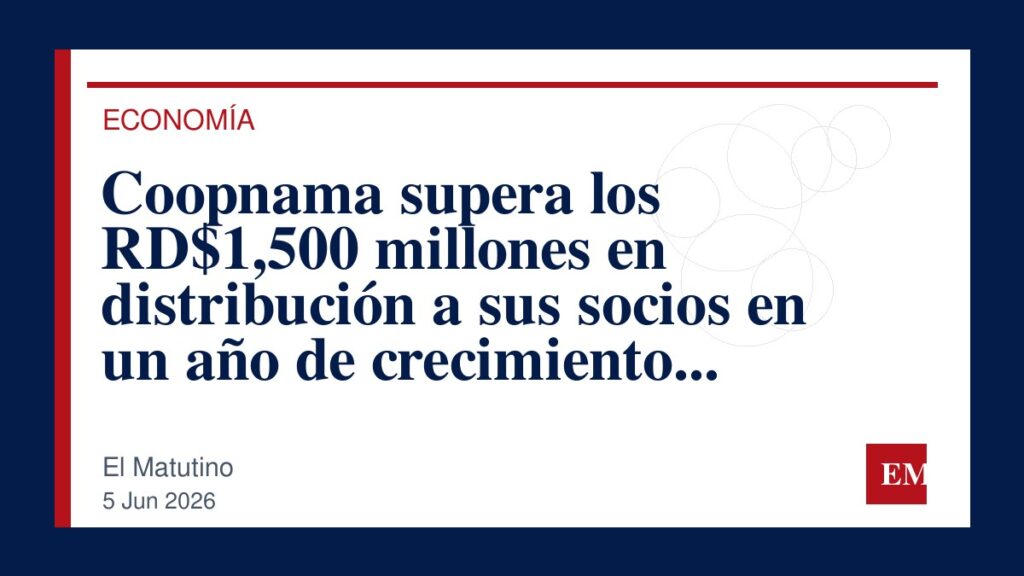 Imagen editorial de El Matutino para Coopnama supera los RD$1,500 millones en distribución a sus socios en un año de crecimiento vertiginoso