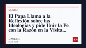 Imagen editorial de El Matutino para El Papa Llama a la Reflexión sobre las Ideologías y pide Unir la Fe con la Razón en la Visita Histórica