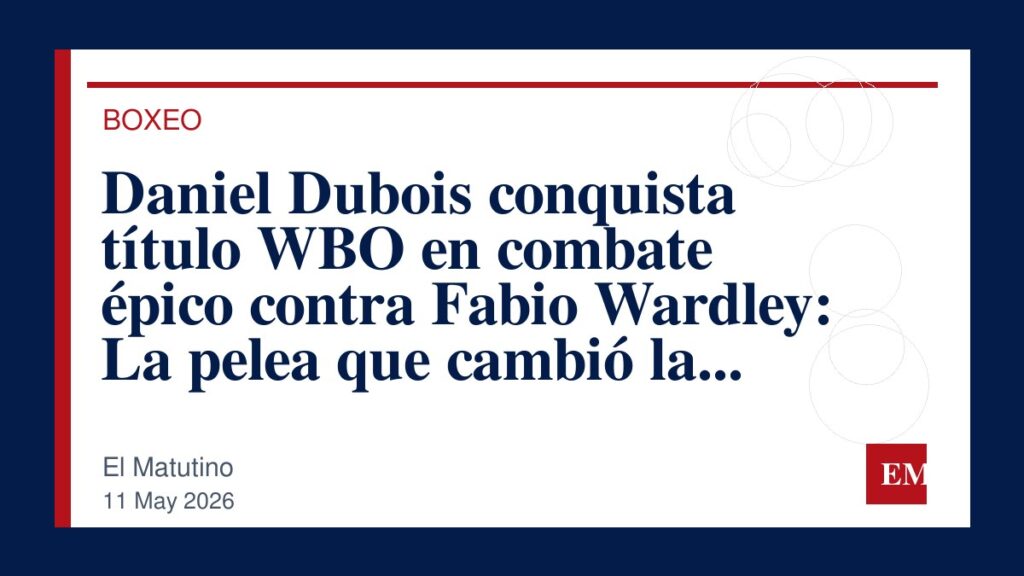 Imagen editorial de El Matutino para Daniel Dubois conquista título WBO en combate épico contra Fabio Wardley: La pelea que cambió la suerte de…