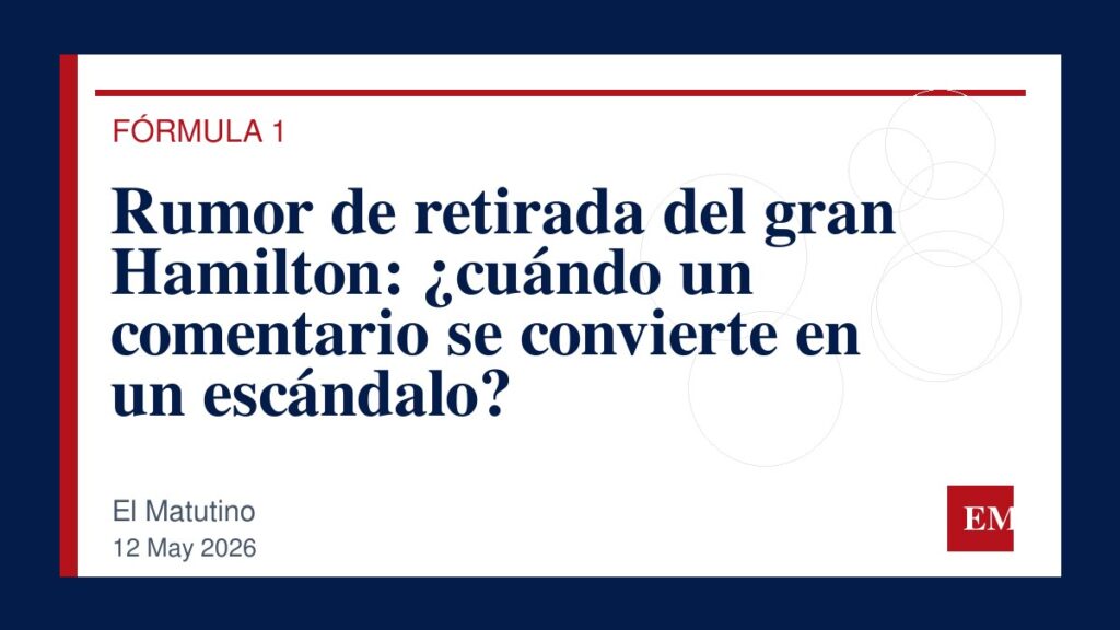 Imagen editorial de El Matutino para Rumor de retirada del gran Hamilton: ¿cuándo un comentario se convierte en un escándalo?