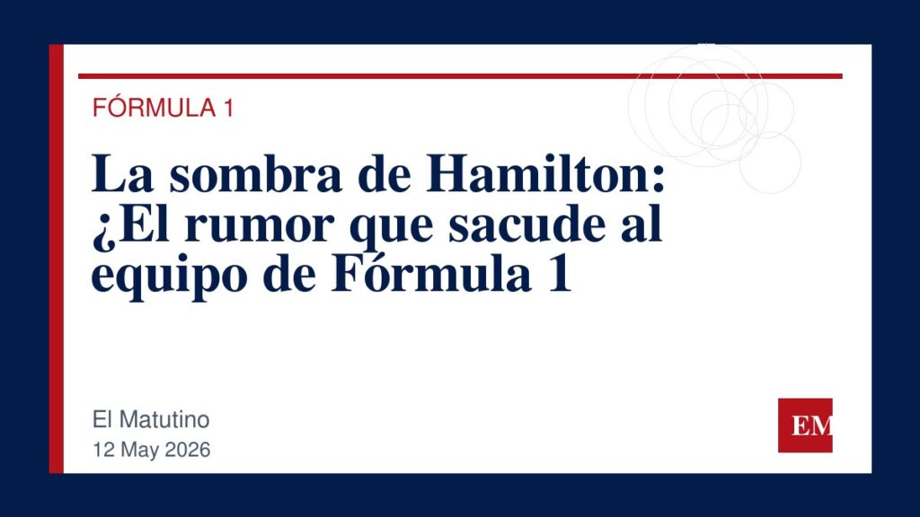 Imagen editorial de El Matutino para La sombra de Hamilton: ¿El rumor que sacude al equipo de Fórmula 1