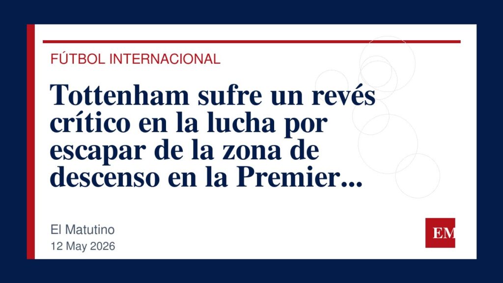 Imagen editorial de El Matutino para Tottenham sufre un revés crítico en la lucha por escapar de la zona de descenso en la Premier League