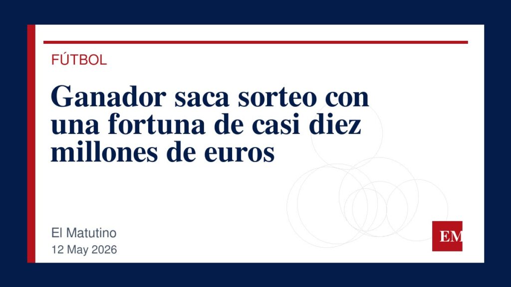 Imagen editorial de El Matutino para Ganador saca sorteo con una fortuna de casi diez millones de euros
