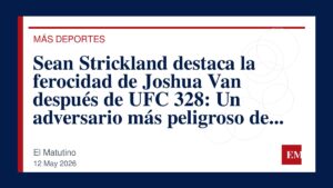 Imagen editorial de El Matutino para Sean Strickland destaca la ferocidad de Joshua Van después de UFC 328: Un adversario más peligroso de lo…