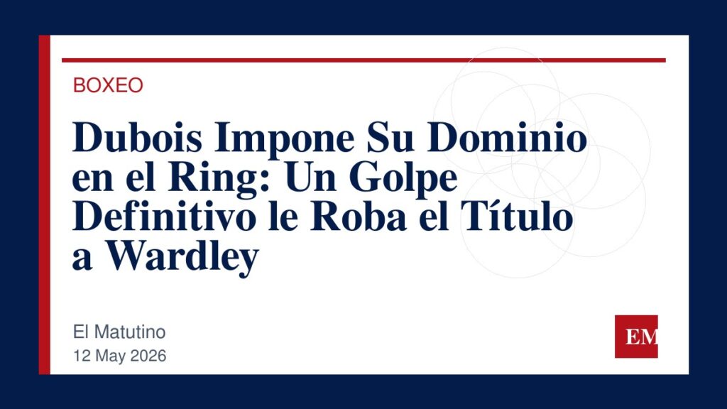 Imagen editorial de El Matutino para Dubois Impone Su Dominio en el Ring: Un Golpe Definitivo le Roba el Título a Wardley