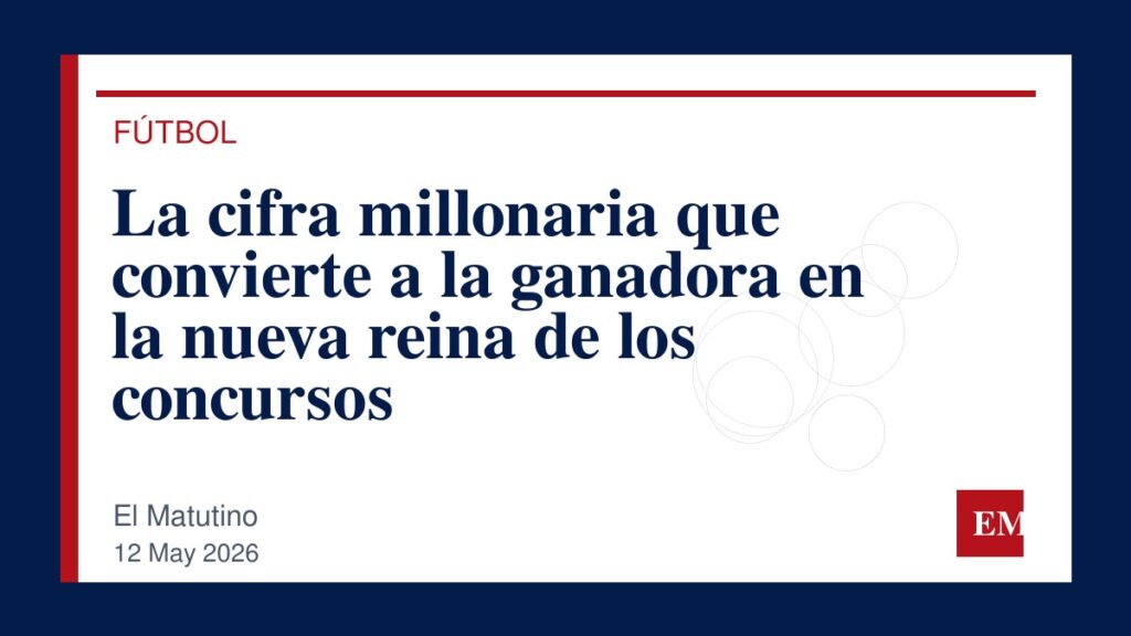 Imagen editorial de El Matutino para La cifra millonaria que convierte a la ganadora en la nueva reina de los concursos