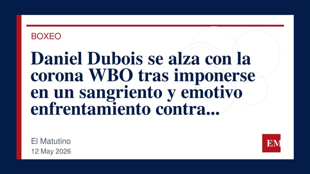 Imagen editorial de El Matutino para Daniel Dubois se alza con la corona WBO tras imponerse en un sangriento y emotivo enfrentamiento contra Fabio…