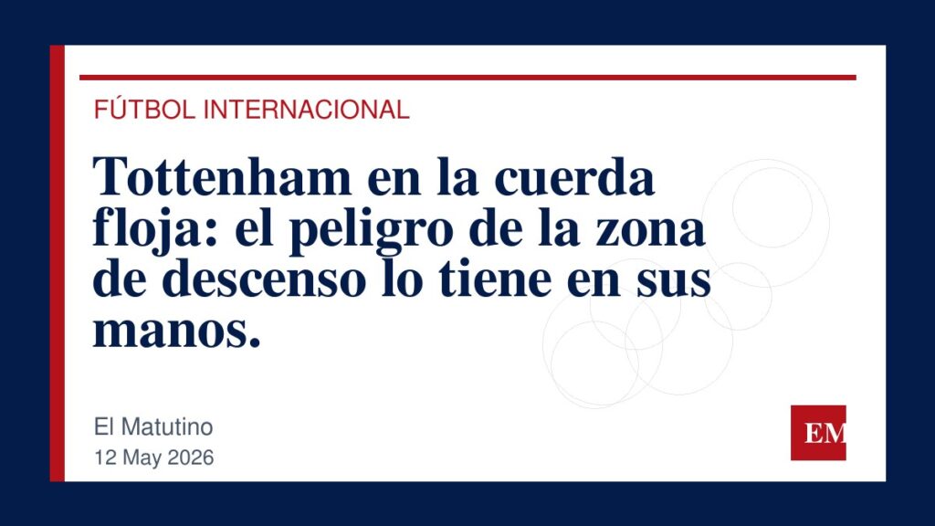 Imagen editorial de El Matutino para Tottenham en la cuerda floja: el peligro de la zona de descenso lo tiene en sus manos.
