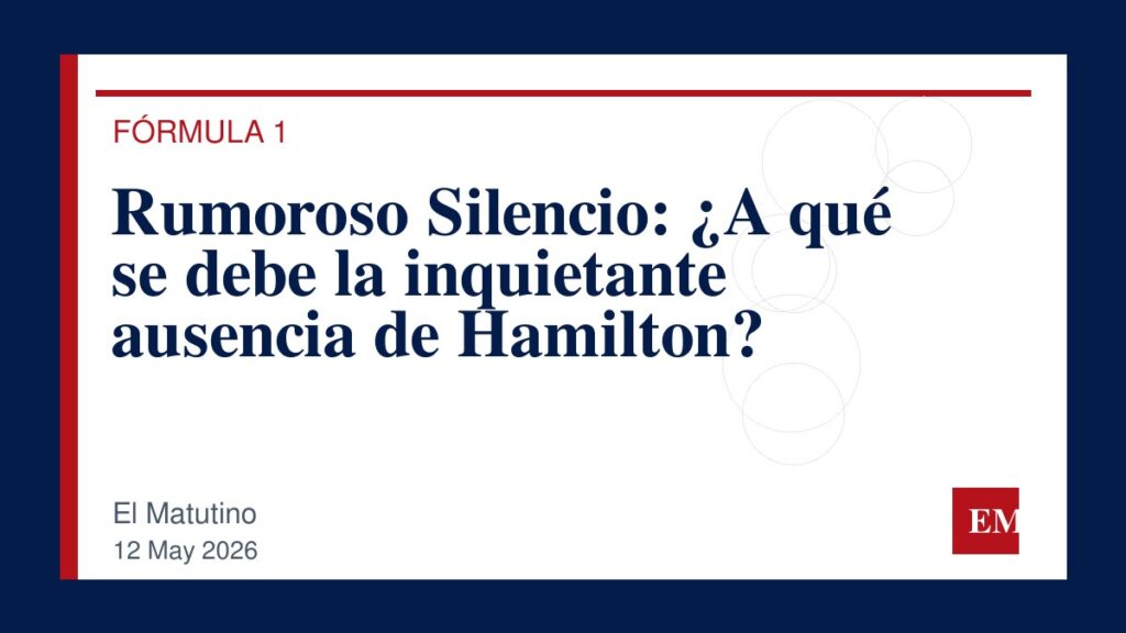 Imagen editorial de El Matutino para Rumoroso Silencio: ¿A qué se debe la inquietante ausencia de Hamilton?