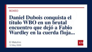 Imagen editorial de El Matutino para Daniel Dubois conquista el título WBO en un brutal encuentro que dejó a Fabio Wardley en la cuerda floja y…