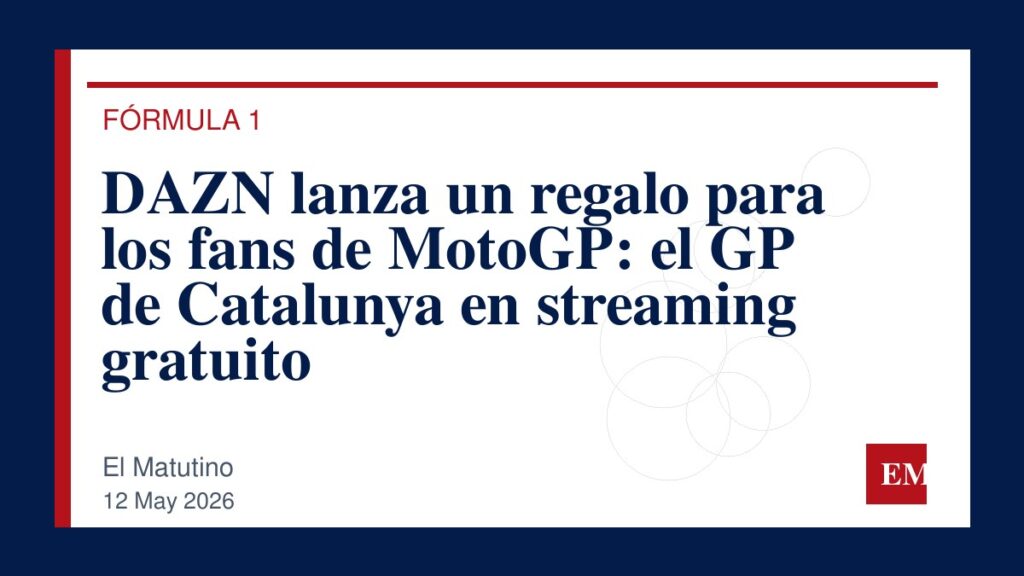 Imagen editorial de El Matutino para DAZN lanza un regalo para los fans de MotoGP: el GP de Catalunya en streaming gratuito