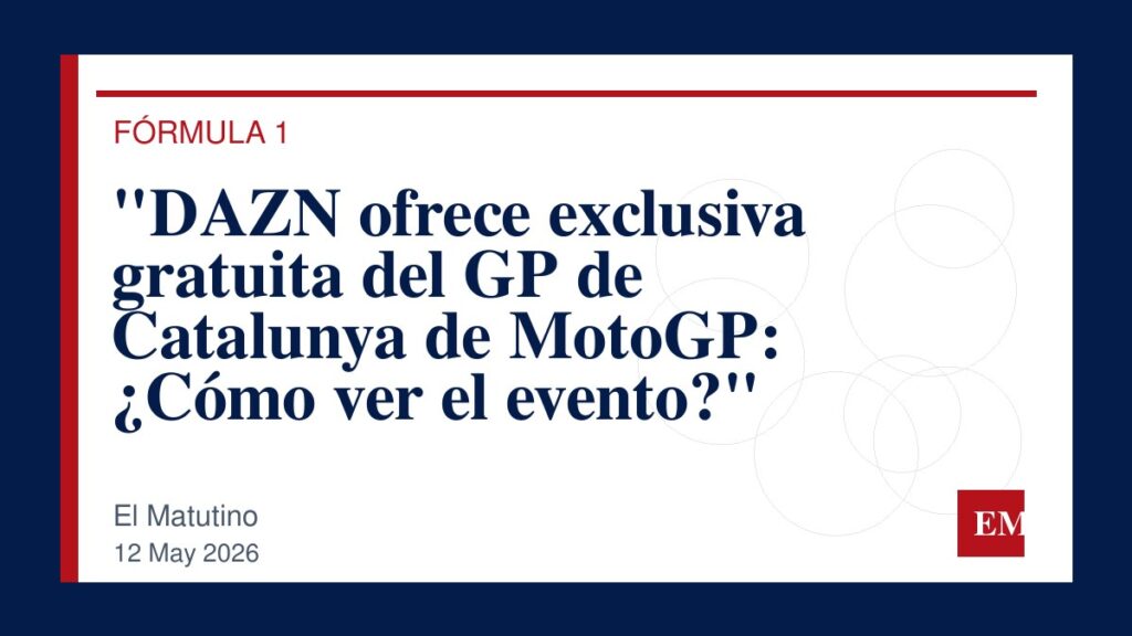 Imagen editorial de El Matutino para “DAZN ofrece exclusiva gratuita del GP de Catalunya de MotoGP: ¿Cómo ver el evento?”