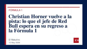 Imagen editorial de El Matutino para Christian Horner vuelve a la pista: lo que el jefe de Red Bull espera en su regreso a la Fórmula 1