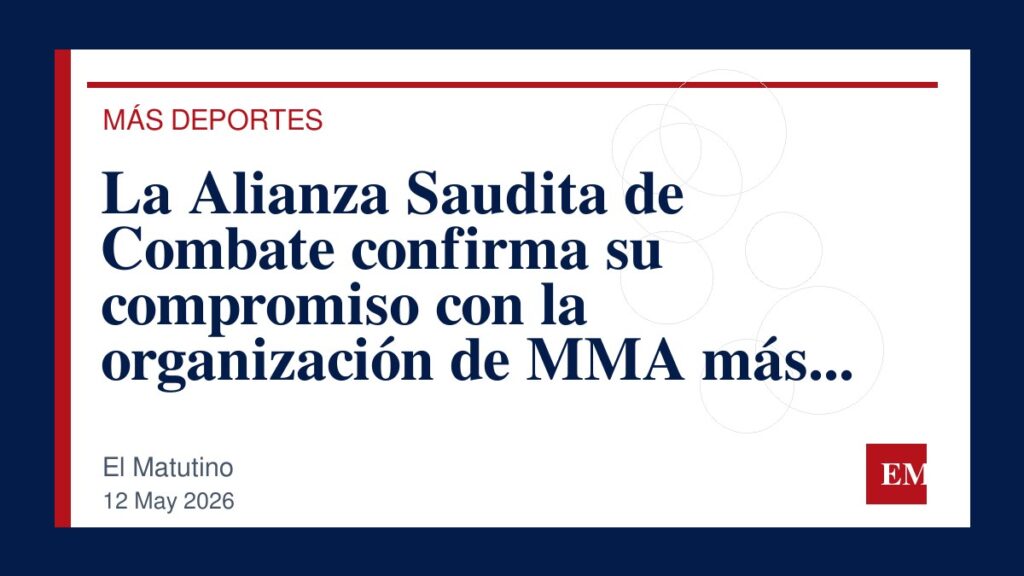 Imagen editorial de El Matutino para La Alianza Saudita de Combate confirma su compromiso con la organización de MMA más grande del mundo