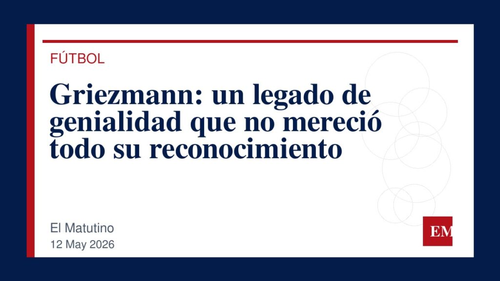 Imagen editorial de El Matutino para Griezmann: un legado de genialidad que no mereció todo su reconocimiento