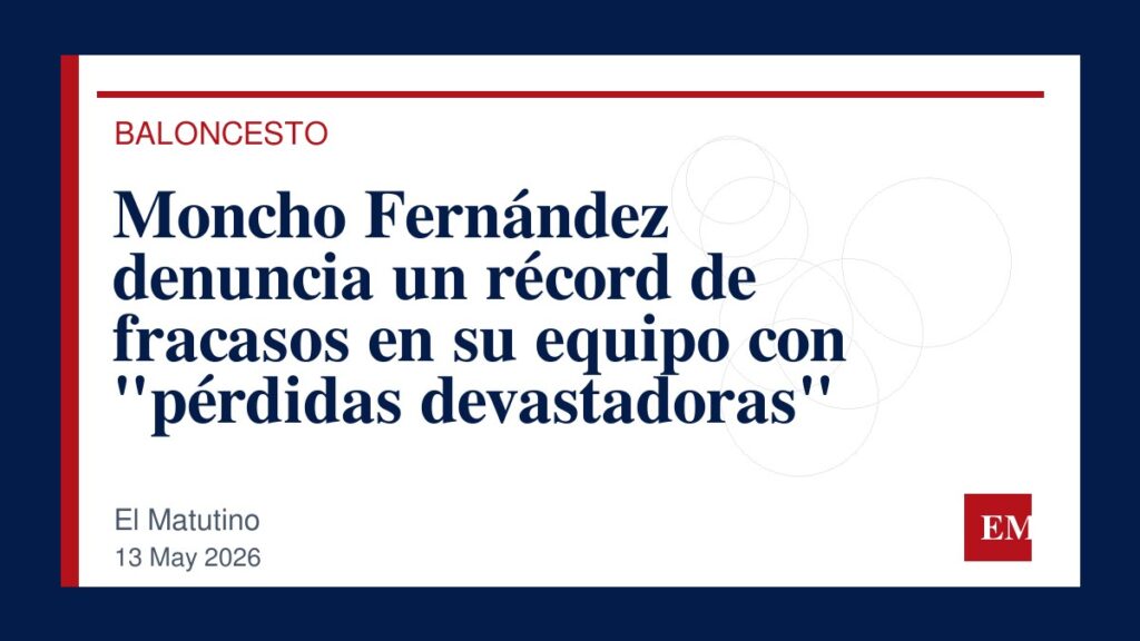 Imagen editorial de El Matutino para Moncho Fernández denuncia un récord de fracasos en su equipo con “pérdidas devastadoras”