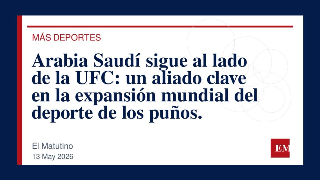Imagen editorial de El Matutino para Arabia Saudí sigue al lado de la UFC: un aliado clave en la expansión mundial del deporte de los puños.