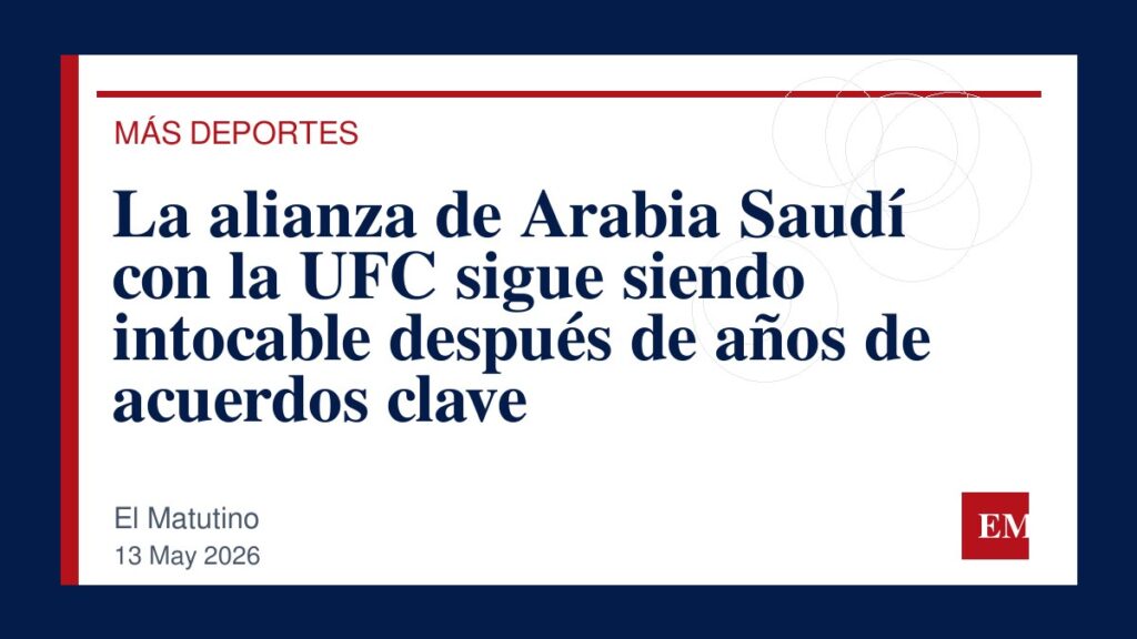 Imagen editorial de El Matutino para La alianza de Arabia Saudí con la UFC sigue siendo intocable después de años de acuerdos clave