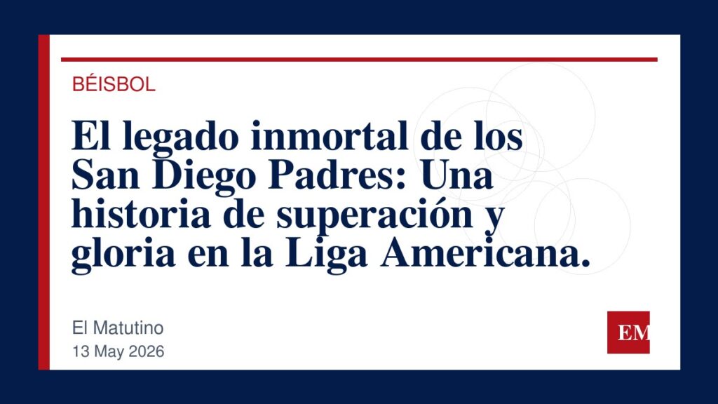Imagen editorial de El Matutino para El legado inmortal de los San Diego Padres: Una historia de superación y gloria en la Liga Americana.