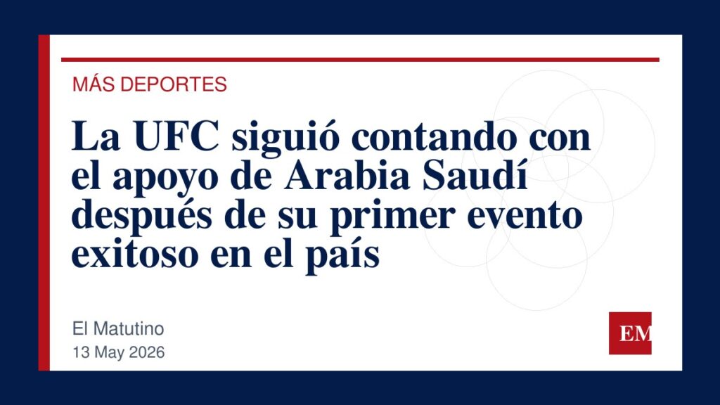Imagen editorial de El Matutino para La UFC siguió contando con el apoyo de Arabia Saudí después de su primer evento exitoso en el país
