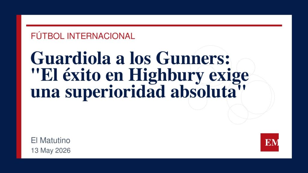 Imagen editorial de El Matutino para Guardiola a los Gunners: “El éxito en Highbury exige una superioridad absoluta”