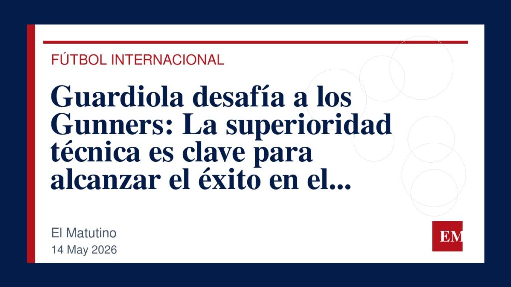 Imagen editorial de El Matutino para Guardiola desafía a los Gunners: La superioridad técnica es clave para alcanzar el éxito en el Emirates