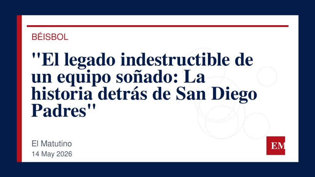 Imagen editorial de El Matutino para “El legado indestructible de un equipo soñado: La historia detrás de San Diego Padres”