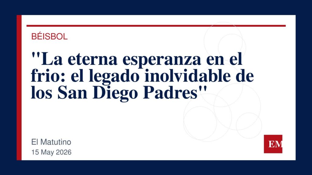 Imagen editorial de El Matutino para “La eterna esperanza en el frio: el legado inolvidable de los San Diego Padres”