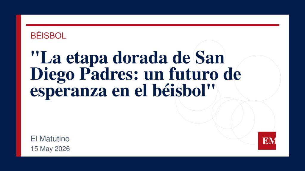 Imagen editorial de El Matutino para “La etapa dorada de San Diego Padres: un futuro de esperanza en el béisbol”