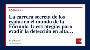 Imagen editorial de El Matutino para La carrera secreta de los espías en el mundo de la Fórmula 1: estrategias para evadir la detección en alta…