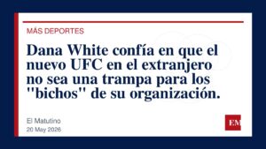 Imagen editorial de El Matutino para Dana White confía en que el nuevo UFC en el extranjero no sea una trampa para los “bichos” de su organización.