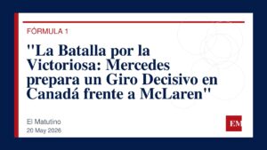 Imagen editorial de El Matutino para “La Batalla por la Victoriosa: Mercedes prepara un Giro Decisivo en Canadá frente a McLaren”