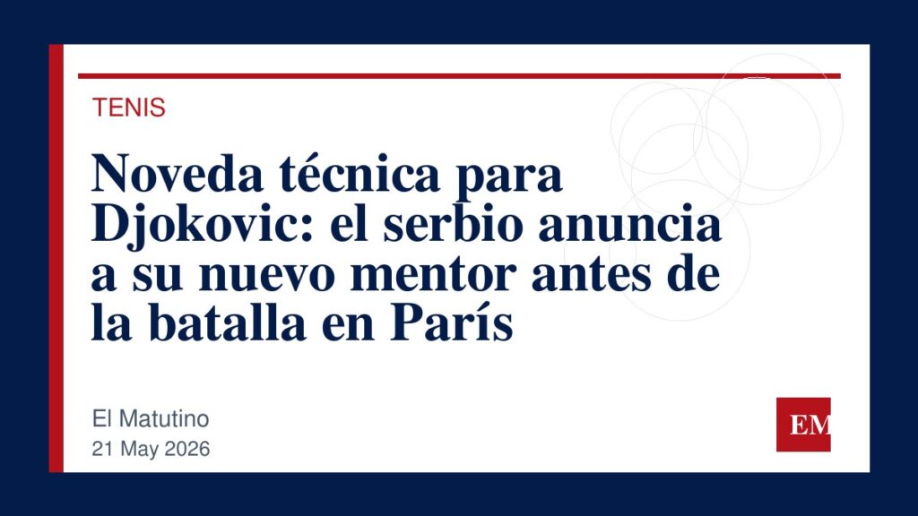 Imagen editorial de El Matutino para Noveda técnica para Djokovic: el serbio anuncia a su nuevo mentor antes de la batalla en París