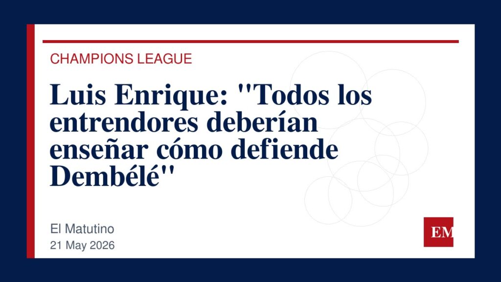 Imagen editorial de El Matutino para Luis Enrique: “Todos los entrendores deberían enseñar cómo defiende Dembélé”