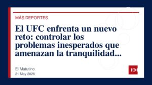 Imagen editorial de El Matutino para El UFC enfrenta un nuevo reto: controlar los problemas inesperados que amenazan la tranquilidad del evento en…