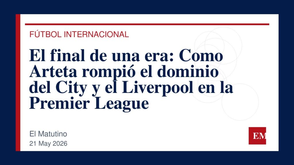 Imagen editorial de El Matutino para El final de una era: Como Arteta rompió el dominio del City y el Liverpool en la Premier League