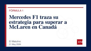 Imagen editorial de El Matutino para Mercedes F1 traza su estrategia para superar a McLaren en Canadá