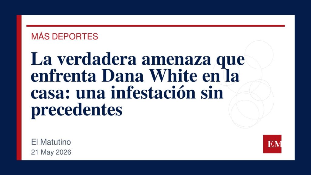 Imagen editorial de El Matutino para La verdadera amenaza que enfrenta Dana White en la casa: una infestación sin precedentes