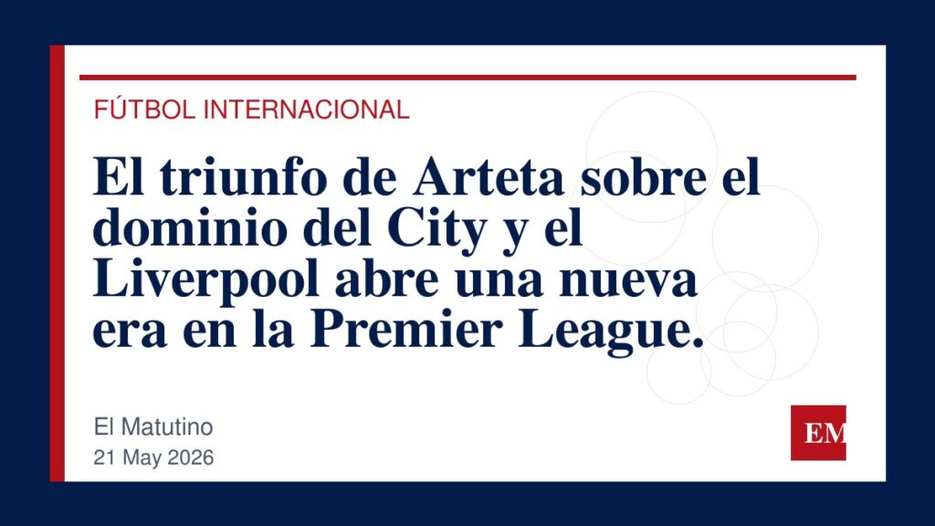 Imagen editorial de El Matutino para El triunfo de Arteta sobre el dominio del City y el Liverpool abre una nueva era en la Premier League.
