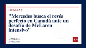 Imagen editorial de El Matutino para “Mercedes busca el revés perfecto en Canadá ante un desafío de McLaren intensivo”