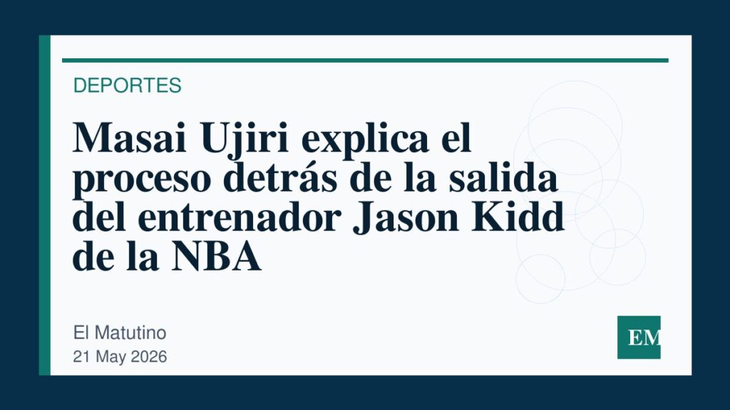 Imagen editorial de El Matutino para Masai Ujiri explica el proceso detrás de la salida del entrenador Jason Kidd de la NBA