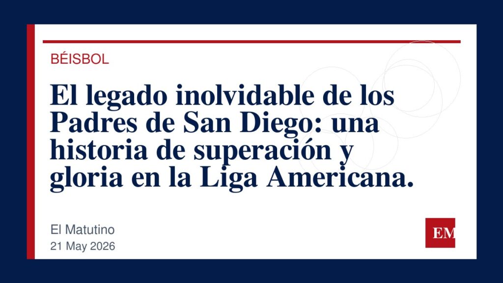 Imagen editorial de El Matutino para El legado inolvidable de los Padres de San Diego: una historia de superación y gloria en la Liga Americana.